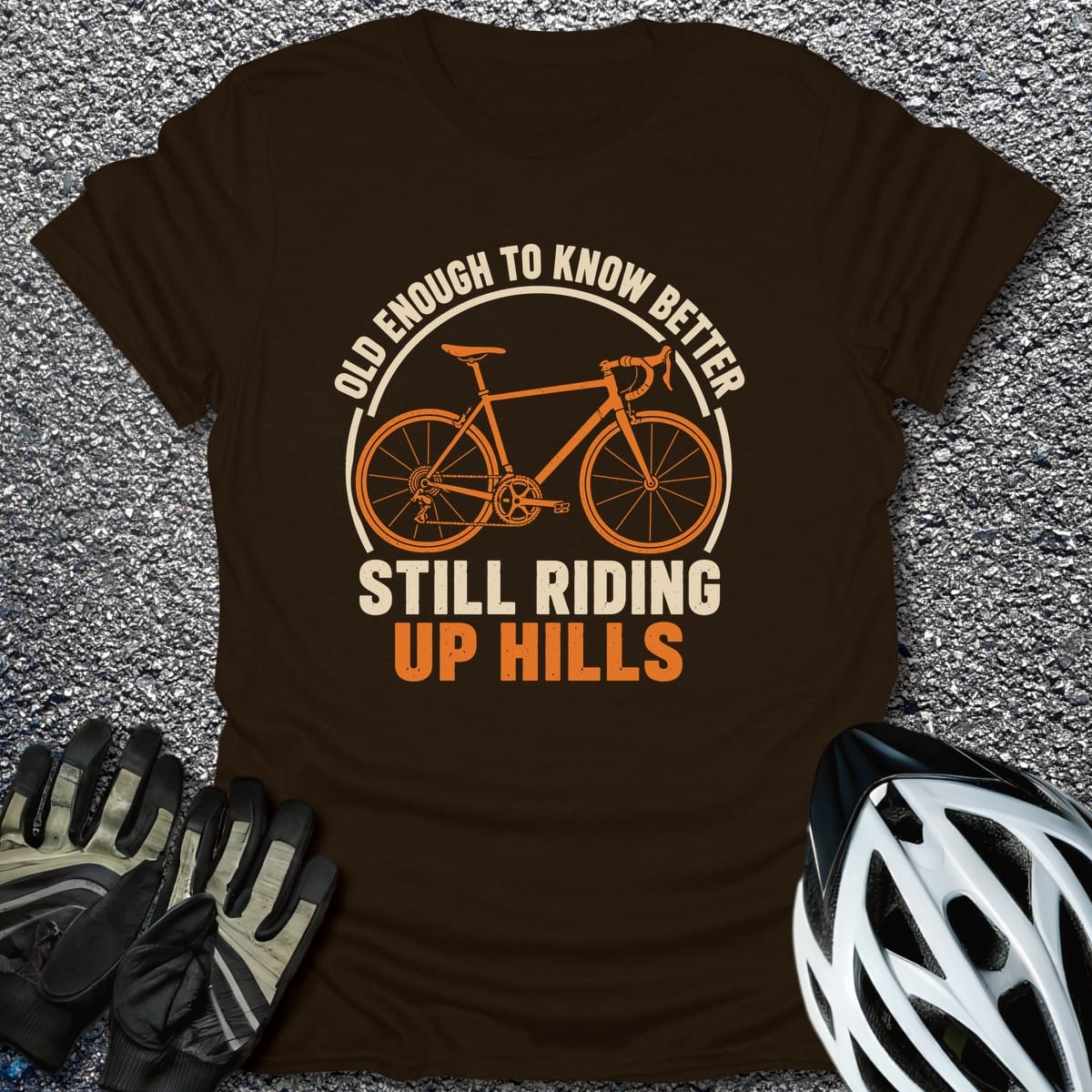 Still Riding Uphills T-Shirt in Dark Chocolate / S from CycleTees