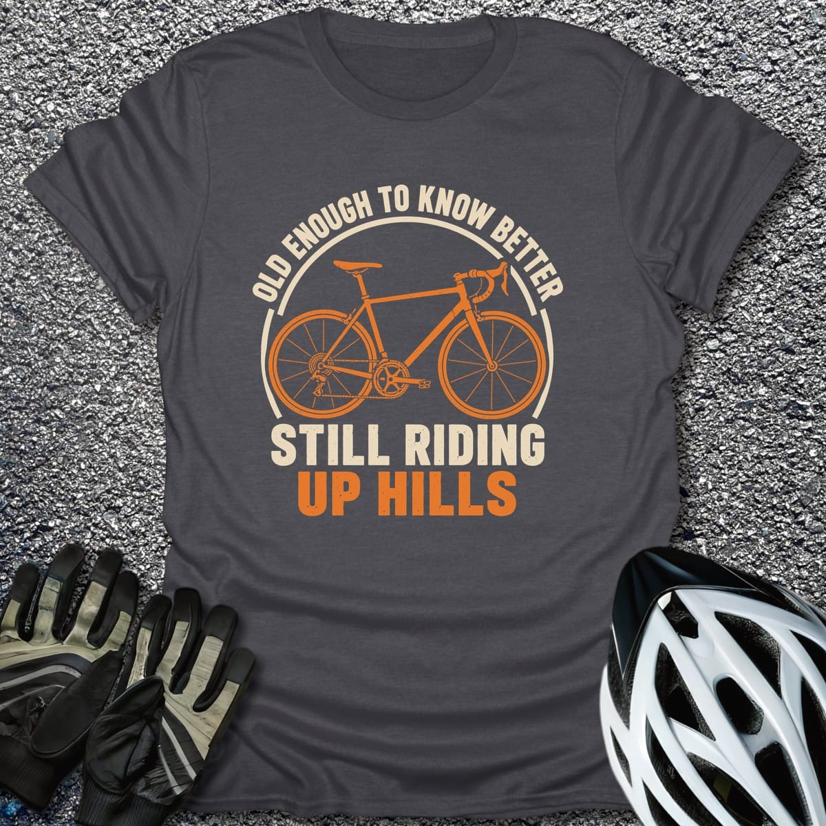 Still Riding Uphills T-Shirt in Dark Heather / S from CycleTees