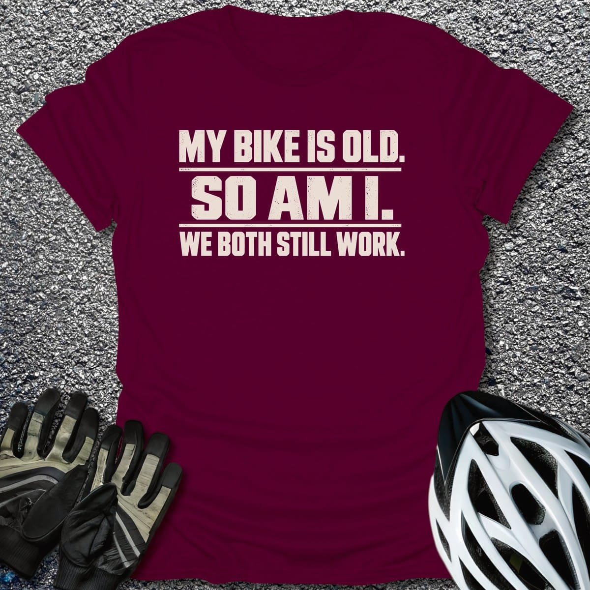 Still Works T-Shirt in Maroon / S from CycleTees