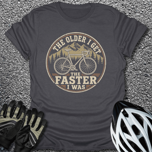 The Faster I Was T-Shirt in Dark Heather / S from CycleTees