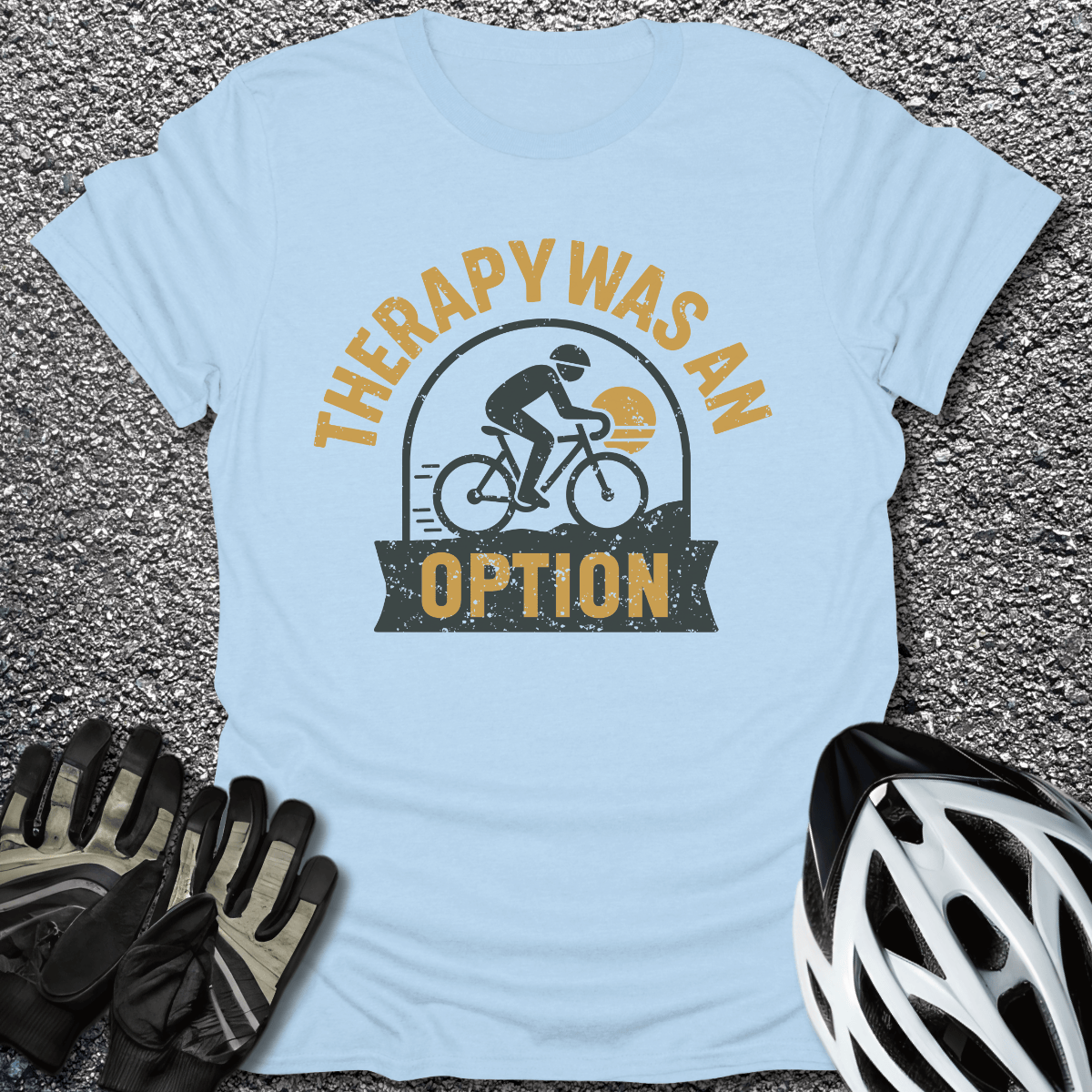 Therapy Was an Option T-Shirt in Light Blue / S from CycleTees