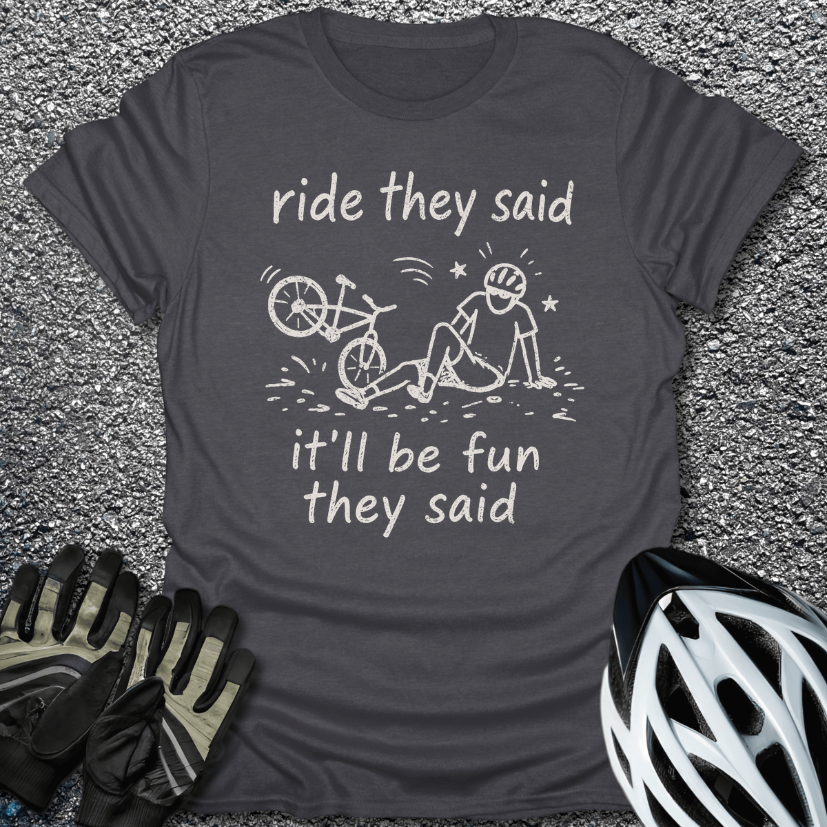 They Said T-Shirt in Dark Heather / S from CycleTees