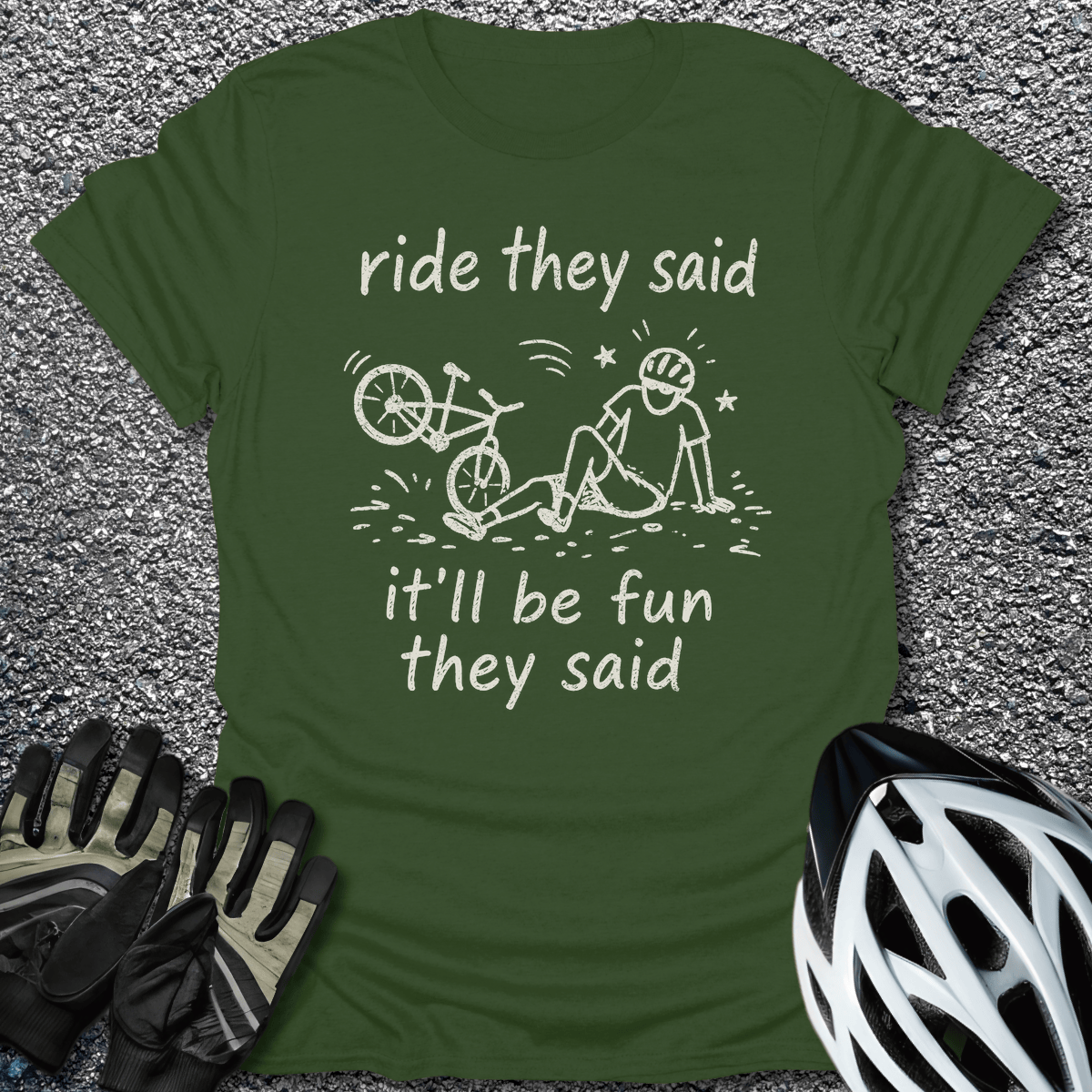 They Said T-Shirt in Military Green / S from CycleTees