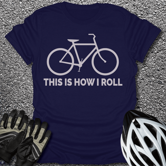 This Is How I Roll T-Shirt in Navy / S from CycleTees