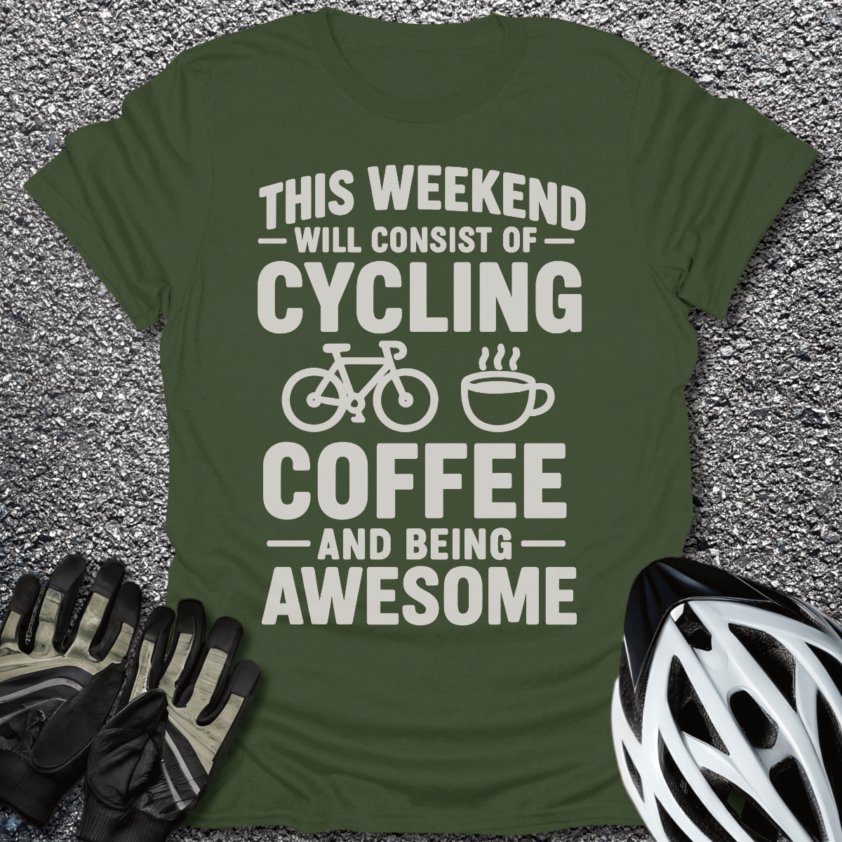 This Weekend T-Shirt in Military Green / S from CycleTees