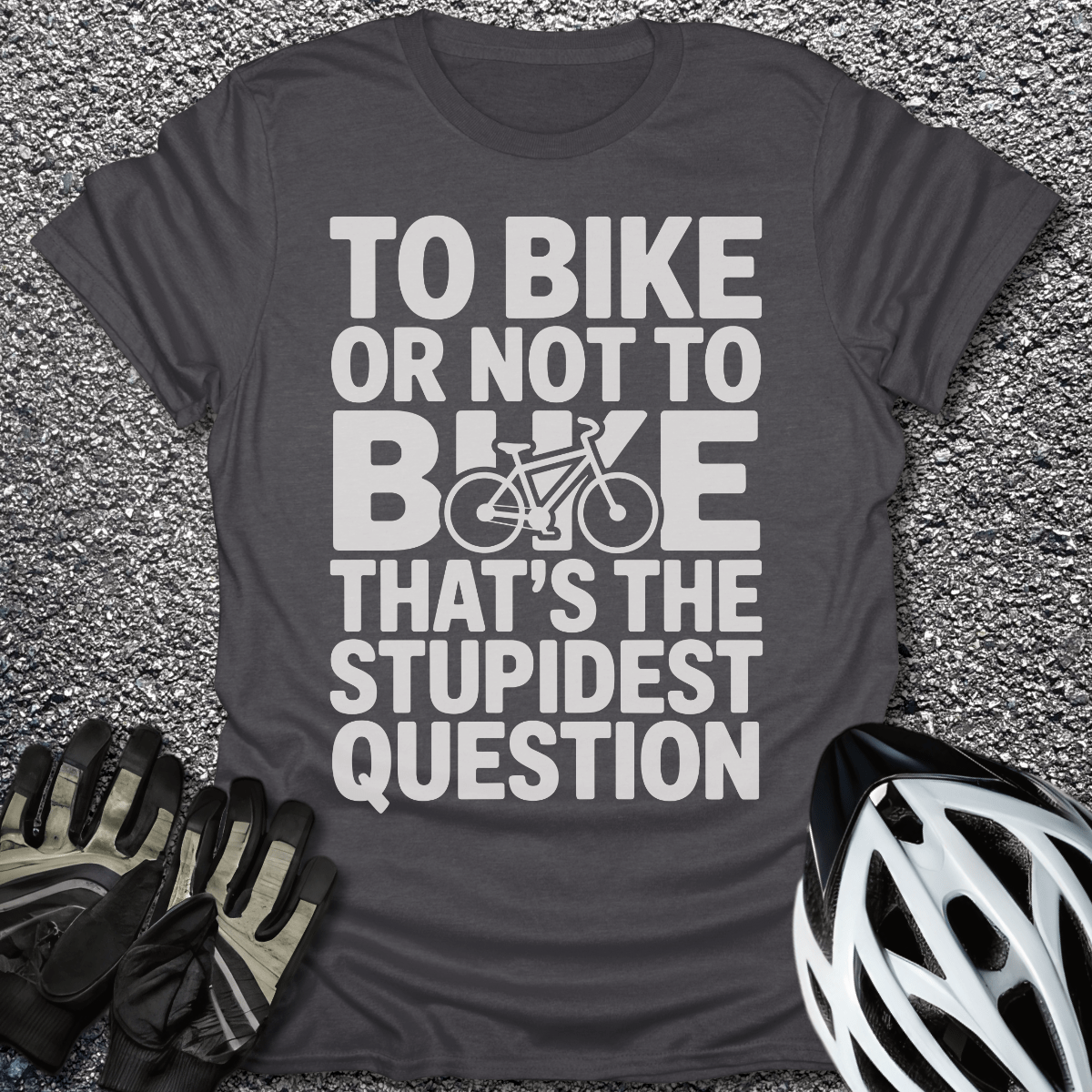 To Bike Or Not T-Shirt in Dark Heather / S from CycleTees