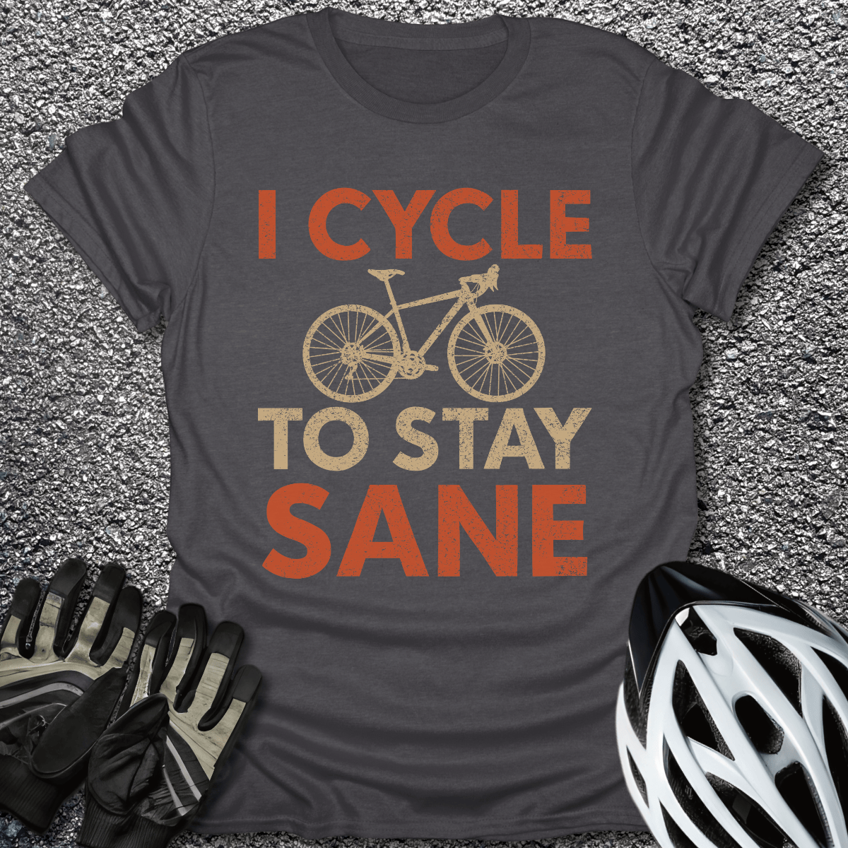 To Stay Sane T-Shirt in Dark Heather / S from CycleTees