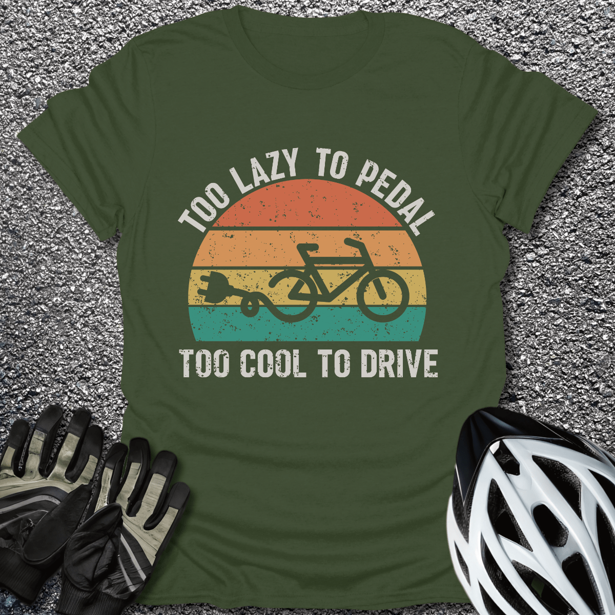 Too Lazy to Pedal T-Shirt in Military Green / S from CycleTees