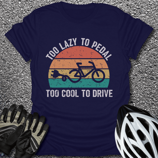 Too Lazy to Pedal T-Shirt in Navy / S from CycleTees