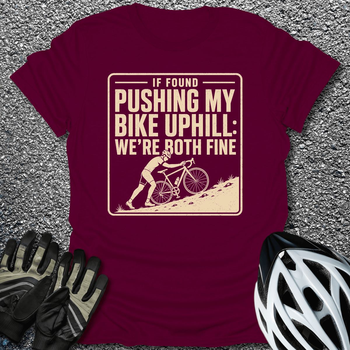 We're Both Fine T-Shirt in Maroon / S from CycleTees