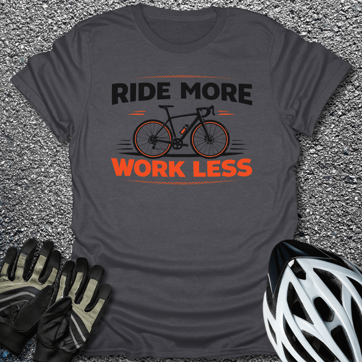 Work Less T-Shirt in Dark Heather / S from CycleTees