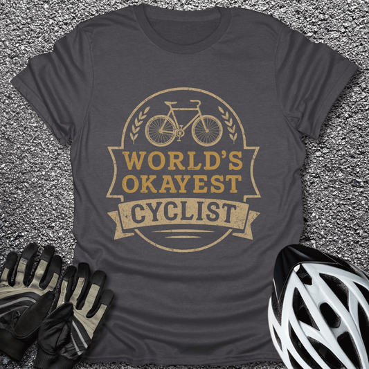 World's Okayest T-Shirt in Dark Heather / S from CycleTees