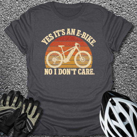 Yes E-Bike Don't Care T-Shirt in Dark Heather / S from CycleTees